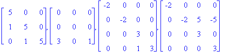 matrix([[5, 0, 0], [1, 5, 0], [0, 1, 5]]), matrix([[0, 0, 0], [0, 0, 0], [3, 0, 1]]), matrix([[-2, 0, 0, 0], [0, -2, 0, 0], [0, 0, 3, 0], [0, 0, 1, 3]]), matrix([[-2, 0, 0, 0], [0, -2, 5, -5], [0, 0, 3...