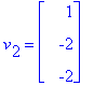 v[2] = matrix([[1], [-2], [-2]])