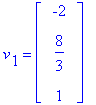 v[1] = matrix([[-2], [8/3], [1]])