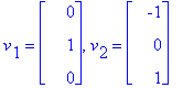 v[1] = matrix([[0], [1], [0]]), v[2] = matrix([[-1], [0], [1]])