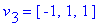 v[3] = vector([-1, 1, 1])