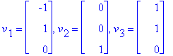 v[1] = matrix([[-1], [1], [0]]), v[2] = matrix([[0], [0], [1]]), v[3] = matrix([[1], [1], [0]])