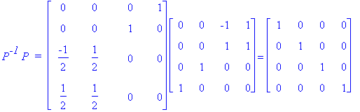 P^`-1`*P*` = `*matrix([[0, 0, 0, 1], [0, 0, 1, 0], [-1/2, 1/2, 0, 0], [1/2, 1/2, 0, 0]])*matrix([[0, 0, -1, 1], [0, 0, 1, 1], [0, 1, 0, 0], [1, 0, 0, 0]]) = matrix([[1, 0, 0, 0], [0, 1, 0, 0], [0, 0, 1...