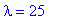 lambda = 25