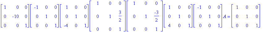 matrix([[1, 0, 0], [0, -10, 0], [0, 0, 1]])*matrix([[-1, 0, 0], [0, 1, 0], [0, 0, 1]])*matrix([[1, 0, 0], [0, 1, 0], [-4, 0, 1]])*matrix([[1, 0, 0], [0, 1, 3/2], [0, 0, 1]])*matrix([[1, 0, 0], [0, 1, -...