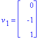 v[1] = matrix([[0], [-1], [1]])