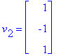 v[2] = matrix([[1], [-1], [1]])