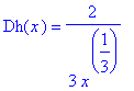 Dh(x) = 2/3/x^(1/3)