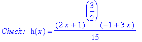 `Check:  `*h(x) = 1/15*(2*x+1)^(3/2)*(-1+3*x)