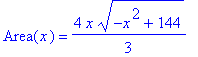 Area(x) = 4/3*x*(-x^2+144)^(1/2)