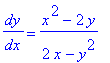 dy/dx = (x^2-2*y)/(2*x-y^2)