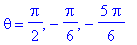 theta = 1/2*Pi, -1/6*Pi, -5/6*Pi
