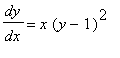dy/dx = x*(y-1)^2