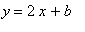 y = 2*x+b