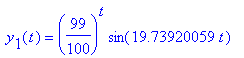 ` y`[1](t) = (99/100)^t*sin(19.73920059*t)