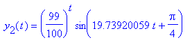` y`[2](t) = (99/100)^t*sin(19.73920059*t+1/4*Pi)