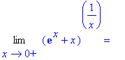Limit((exp(x)+x)^(1/x),x = 0,right) = ``