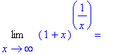 Limit((1+x)^(1/x),x = infinity) = ``