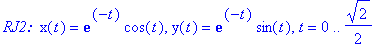 `RJ2: `*x(t) = exp(-t)*cos(t), y(t) = exp(-t)*sin(t), t = 0 .. 1/2*2^(1/2)