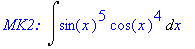 `MK2: `*Int(sin(x)^5*cos(x)^4,x)