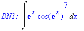 `BN1: `*Int(exp(x)*cos(exp(x))^7,x)