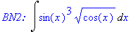 `BN2: `*Int(sin(x)^3*cos(x)^(1/2),x)
