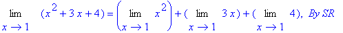 Limit(``*(x^2+3*x+4),x = 1) = Limit(x^2,x = 1)+Limit(3*x,x = 1)+Limit(4,x = 1), ` By SR`