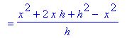 `` = (x^2+2*x*h+h^2-` x`^2)/h