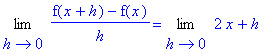 Limit((f(x+h)-f(x))/h,h = 0) = Limit(2*x+h,h = 0)