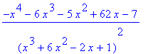 (-x^4-6*x^3-5*x^2+62*x-7)/((x^3+6*x^2-2*x+1)^2)