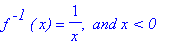 f^` -1`*`( x)` = 1/x, ` and x < 0`