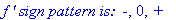 `f ' sign pattern is: &nbsp;-`, 0, `+`