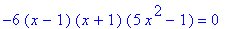 -6*(x-1)*(x+1)*(5*x^2-1) = 0
