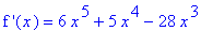 `f '`(x) = 6*x^5+5*x^4-28*x^3