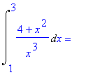 Int((4+x^2)/x^3,x = 1 .. 3) = ``