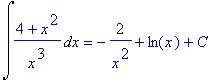 Int((4+x^2)/x^3,x) = -2/x^2+ln(x)+C