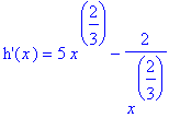 `h'`(x) = 5*x^(2/3)-2/x^(2/3)