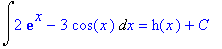 Int(2*exp(x)-3*cos(x),x) = h(x)+C