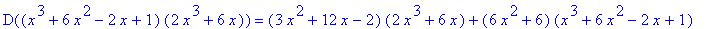 D((x^3+6*x^2-2*x+1)*(2*x^3+6*x)) = (3*x^2+12*x-2)*(2*x^3+6*x)+(6*x^2+6)*(x^3+6*x^2-2*x+1)