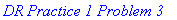 `DR Practice 1 Problem 3`