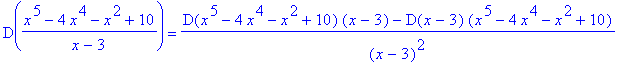 D((x^5-4*x^4-x^2+10)/(x-3)) = (D(x^5-4*x^4-x^2+10)*(x-3)-D(x-3)*(x^5-4*x^4-x^2+10))/(x-3)^2