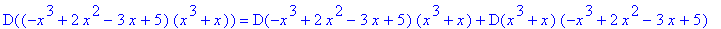 D((-x^3+2*x^2-3*x+5)*(x^3+x)) = D(-x^3+2*x^2-3*x+5)*(x^3+x)+D(x^3+x)*(-x^3+2*x^2-3*x+5)