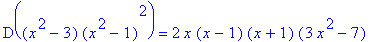 D((x^2-3)*(x^2-1)^2) = 2*x*(x-1)*(x+1)*(3*x^2-7)