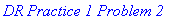 `DR Practice 1 Problem 2`