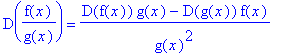 D(f(x)/g(x)) = (D(f(x))*g(x)-D(g(x))*f(x))/g(x)^2