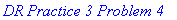 `DR Practice 3 Problem 4`