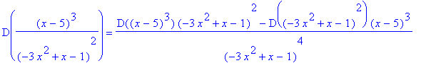 D((x-5)^3/(-3*x^2+x-1)^2) = (D((x-5)^3)*(-3*x^2+x-1)^2-D((-3*x^2+x-1)^2)*(x-5)^3)/(-3*x^2+x-1)^4