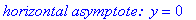 `horizontal asymptote: `*y = 0