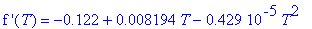 `f '`(T) = -.122+.8194e-2*T-.429e-5*T^2