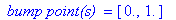 ` bump point(s) ` = [0., 1.]